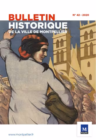 Le dernier bulletin historique de la Ville de Montpellier vient de paraître