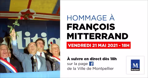 Facebook Live : Cérémonie organisée à l'occasion du 40ème anniversaire de l'élection de François Mitterrand à la présidence de la République, vendredi 21 mai à 18h
