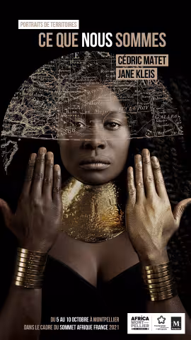 Sommet Afrique - France : exposition "CE QUE NOUS SOMMES" du 5 au 10 octobre 2021 à Montpellier
