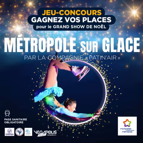 jeu-concours, 1000 places à gagner pour le grand show de Noël "Métropole sur glace" le 8 décembre à Vegapolis