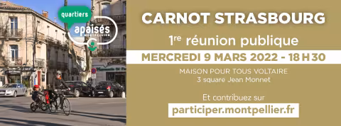 Mercredi 9 mars à 18h30, 1ère réunion publique de concertation quartiers apaisés secteur Carnot-Strasbourg
