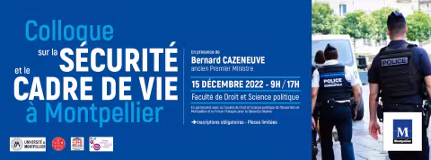 La Ville organise le premier colloque sur la sécurité et le cadre de vie à Montpellier, jeudi 15 décembre 2022, avec la participation exceptionnelle de Bernard cazeneuve, ancien premier ministre