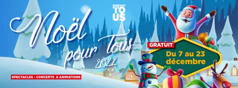 Noël pour tous, du 7 au 23 décembre 2022