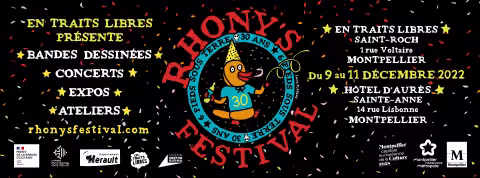Du 9 au 11 décembre 2022, se tiendra le Rhony's Festival, premier festival de bande dessinée alternative à Montpellier