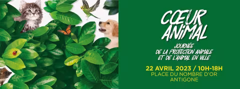 COEUR ANIMAL : UNE JOURNEE EN FAVEUR DE LA PROTECTION ANIMALE ET DE L'ANIMAL EN VILLE, SAMEDI 22 AVRIL 2023
