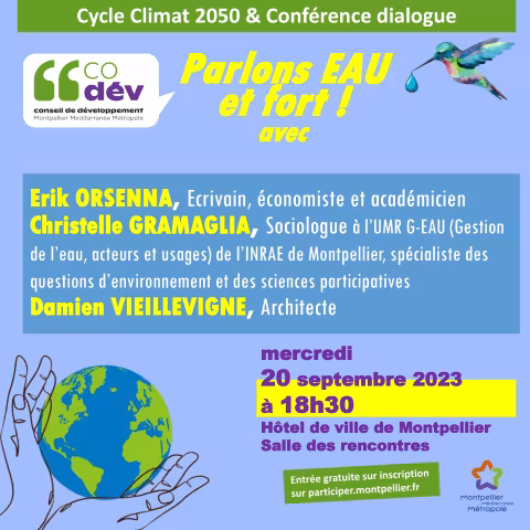 Le CODEV de Montpellier Méditerranée Métropole organise une conférence intitulée "L'eau, je, nous et les autres : parlons EAU et fort!" le mercredi 20 septembre à 18h30