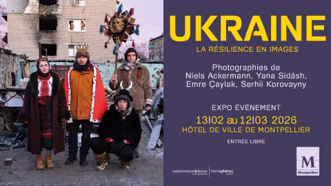 La Ville de Montpellier organise l'exposition "Ukraine. La résilience en images" à voir à l'Hôtel de Ville, du vendredi 13 février au jeudi 12 mars 2026