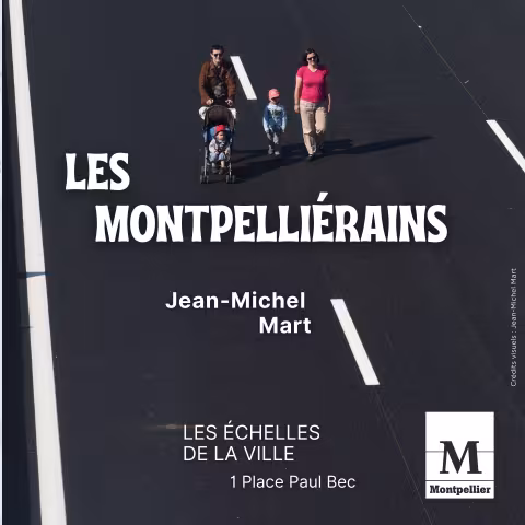 SUCCÉS CONFIRMÉ : L'EXPOSITION LES MONTPELLIÉRAINS DE JEAN-MICHEL MART PROLONGÉE JUSQU'AU 8 MAI AUX ÉCHELLES DE LA VILLE